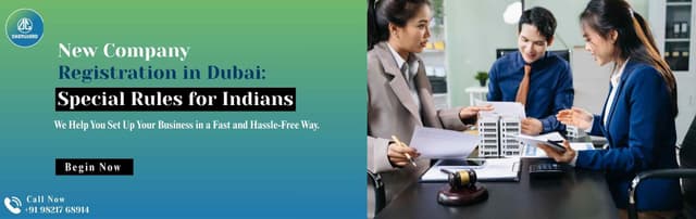 New Company Registration in Dubai: Special Rules for Indians