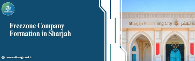 Sharjah Free Zone Company Formation Cost 2026: Meaning, Features, Benefits, Setup Process & More Sharjah Free Zone Company Formation Cost 2026: Meaning, Features, Benefits, Setup Process & More
